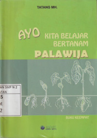 Image of Ayo Kita Belajar Bertanam Palawija: Buku  Keempat