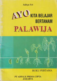 Image of Ayo Kita Belajar Bertanam Palawija: Buku Pertama