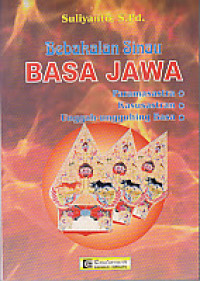 Image of Bebakalan Sinau Basa Jawa : Paramasastra, Kasusastran, Unggah- Ungguhing Basa