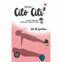 Image of Belada Cito Citi 2 : Seperti Sabunan, Tresna Harus dibayar Tuntas!