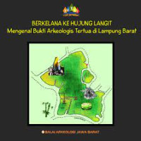 Image of Berkelana Ke Hujung Langit Mengenal Bukti Arkeologis Tertua di Lampung Barat