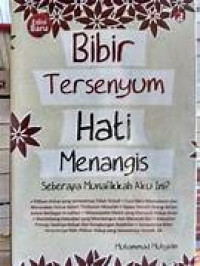 Image of Bibir Tersenyum Hati Menangis : Seberapa Munafikkah Aku Ini?