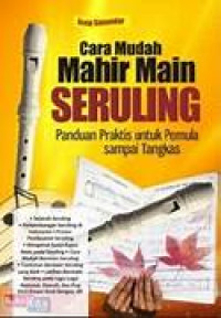 Image of Cara Mudah Mahir Main Seruling : Panduan Praktis Untuk Pemula Sampai Tangkas