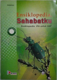 Image of Ensiklopedia Sahabatku :Ensiklopedia IPA untuk SMP : Seri Biologi