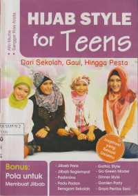 Image of Hijab Style for Teens : Dari Sekolah, Gaul, Hingga Pesta