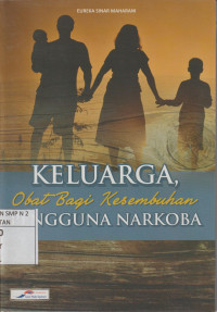 Image of Keluarga Obat Bagi Kesembuhan Pengguna Narkoba