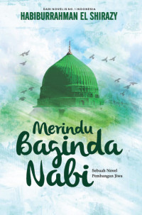 Image of Merindu Baginda Nabi : Sebuah Novel Pembangun Jiwa