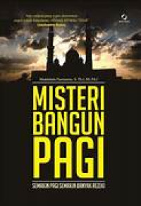 Image of Misteri Bangun Pagi : Semakin Pagi Semakin Banyak Rezeki