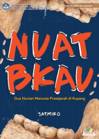 Image of Nuat Bkau : Gua Hunian manusia Prasejarah Kupang