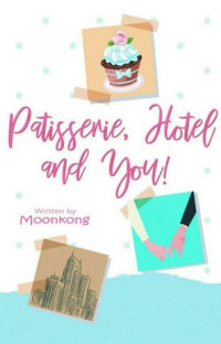 Image of Patisserie, Hotel, and You!
