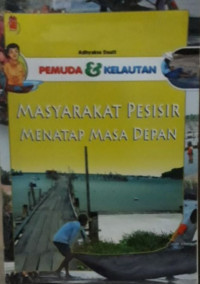 Image of Pemuda & Kelautan : Masyarakat Pesisir Menatap Masa Depan