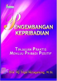 Image of Pengembangan Kepribadian : Tinjauan Praktis Menuju Pribadi Positif