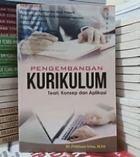 Image of Pengembangan Kurikulum : Teori, Konsep, dan Aplikasi