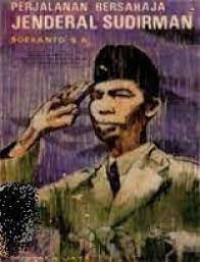 Image of Perjalanan Bersahaja Jenderal Sudirman
