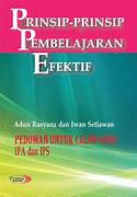 Image of Prinsip-Prinsip Pembelajaran Efektif : Pedoman untuk Calon Guru IPA dan IPS