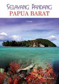Image of Selayang Pandang Papua Barat
