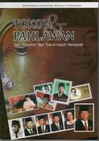 Image of Tokoh Pahlawan : Seri Presiden dan Tokoh-tokoh Pencerah
