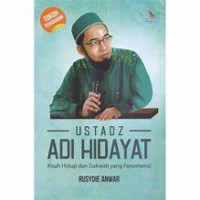 Image of Ustadz Adi Hidayat : kisah hidup dan dakwah yang fenomenal